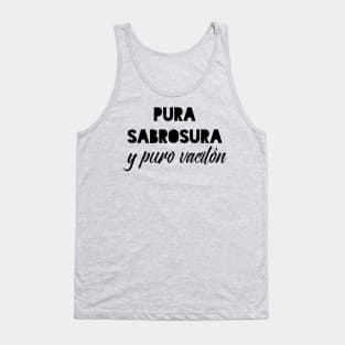 Pura sabrosura y puro vacilón Tank Top